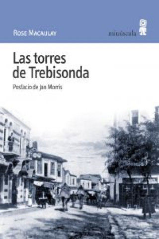 Kniha Las torres de Trebisonda Rose Macaulay