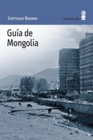 Könyv Guía de Mongolia Svetislav Basara