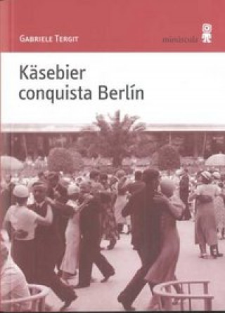 Buch Käsebier conquista Berlín Gabriele Tergit