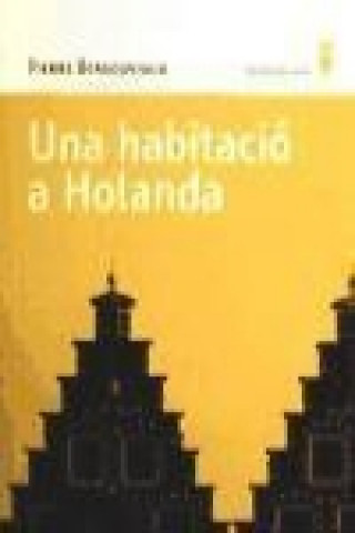 Buch Una habitació a Holanda Pierre Bergounioux