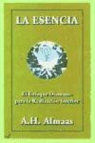 Книга La esencia : el enfoque diamante para la realización interior A. H. Almaas