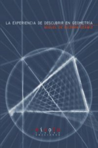 Carte La experiencia de descubrir en geometría Miguel de Guzmán