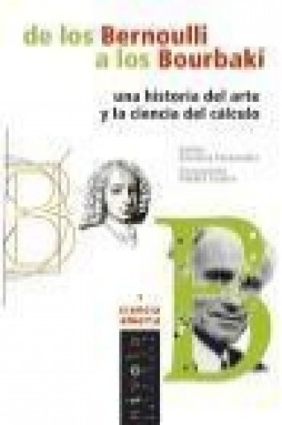 Könyv De los Bernoulli a los Bourbaki : una historia del arte y la ciencia del cálculo Carlos Sánchez Fernández