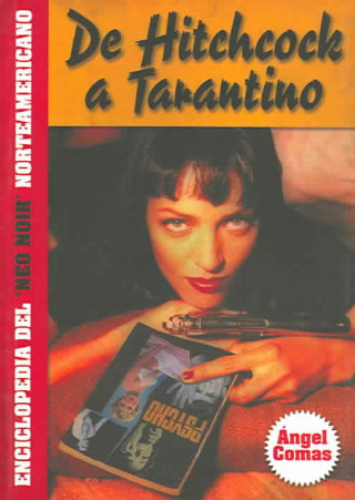 Könyv De Hitchcock a Tarantino : enciclopedia del Neo Noir norteamericano 