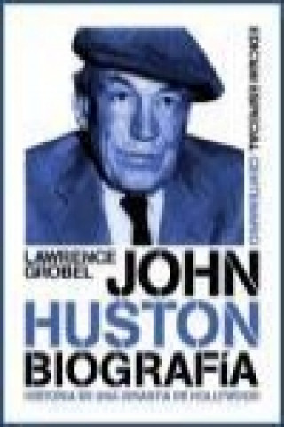 Kniha Los Huston : una dinastia de Hollywood Lawrence Grobel
