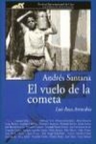 Könyv Andrés Santana : el vuelo de la cometa Luis Roca