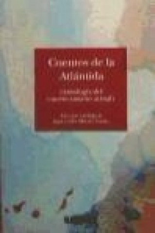 Könyv Cuentos de la Atlántida : antología del cuento canario 