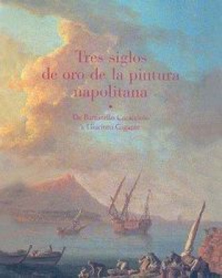 Kniha Tres siglos de oro de la pintura napolitana 