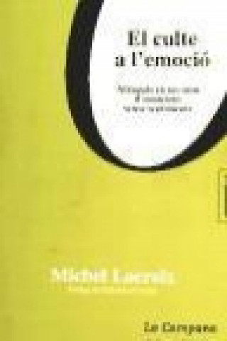 Kniha El culte a l'emoció Michel Lacroix