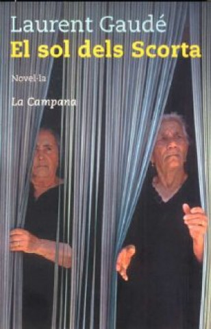 Kniha El sol dels Scorta Laurent Gaudé