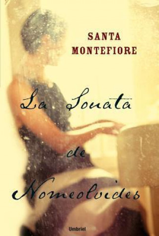 Kniha La Sonata de Nomeolvides = The Forget-Me-Not Sonata Santa Montefiore