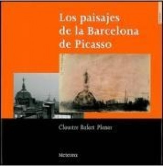 Kniha Los paisajes de la Barcelona de Picasso Pablo Picasso