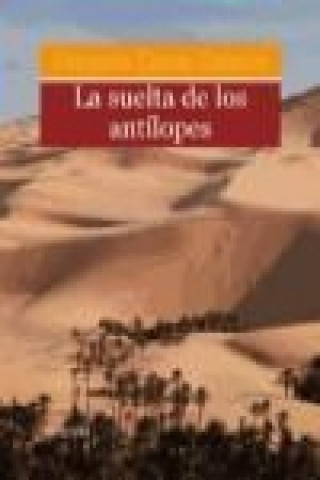 Livre La suelta de los antílopes Margarita García Gallardo