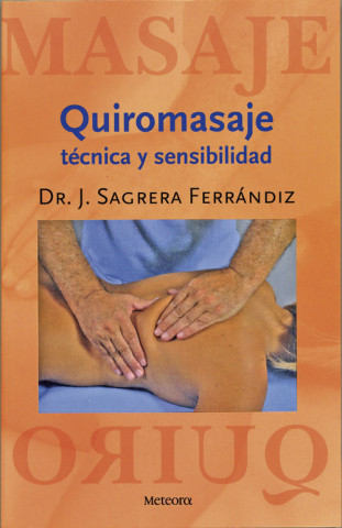 Book Quiromasaje : técnica y sensibilidad J. SAGRERA FERRANDIZ
