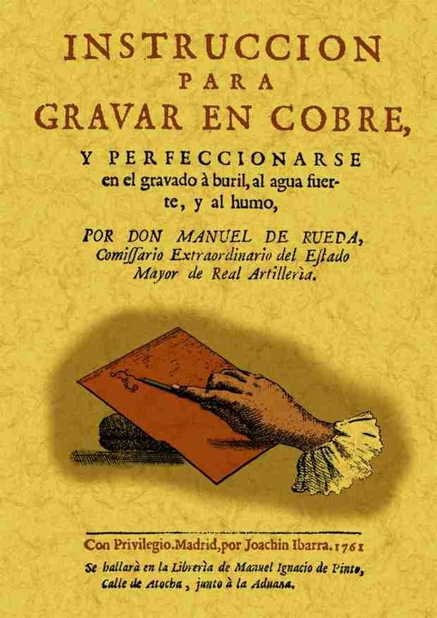 Kniha Instrucción para gravar en cobre y compendio histórico de célebres gravadores Manuel de Rueda