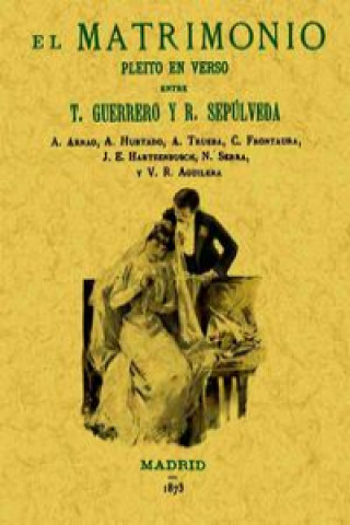 Kniha El matrimonio, pleito en verso Teodoro Guerrero