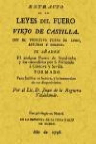 Carte Extracto de las leyes del fuero viejo de Castilla Juan de Reguera Valdelomar