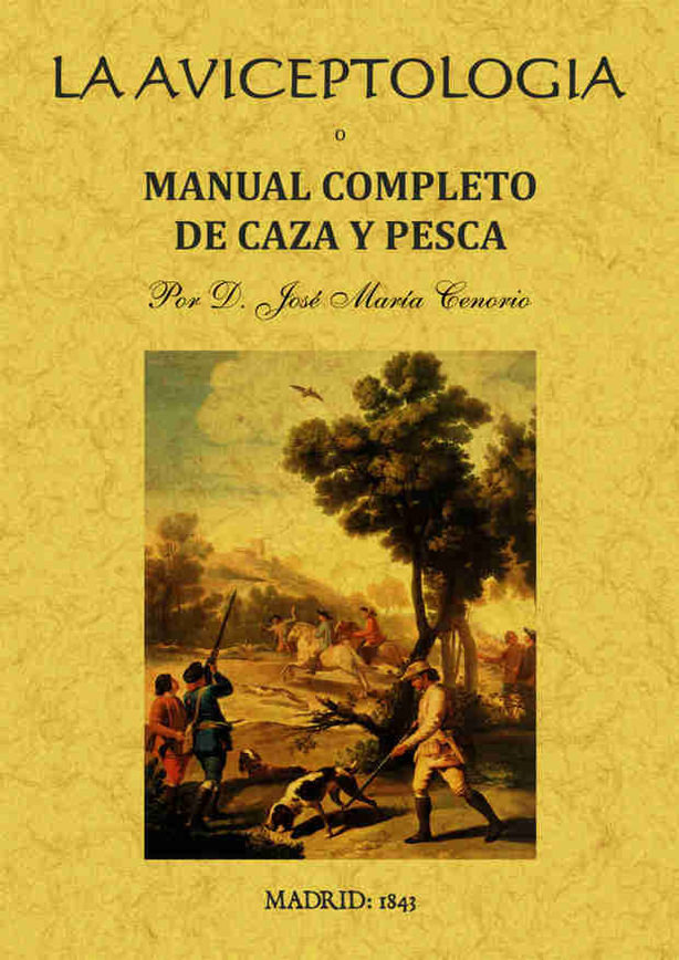 Carte La aviceptología o manual completo de caza y pesca José María Tenorio