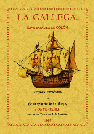 Carte La gallega nave capitana de Colón Celso García de la Riega