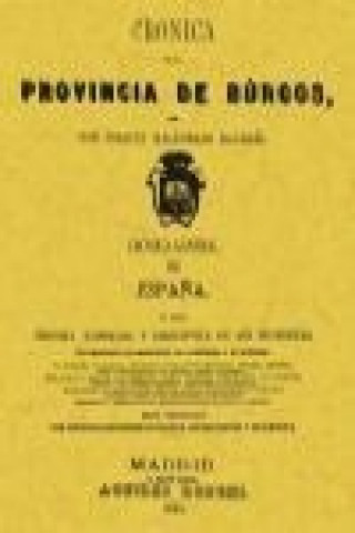 Kniha Crónica de la provincia de Burgos Joaquín de Maldonado Macanaz