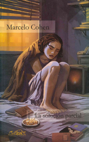 Книга La solución parcial Marcelo Cohen Levis Chokler