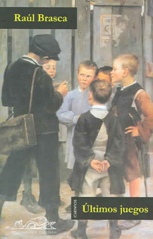 Knjiga Últimos juegos Raúl Brasca