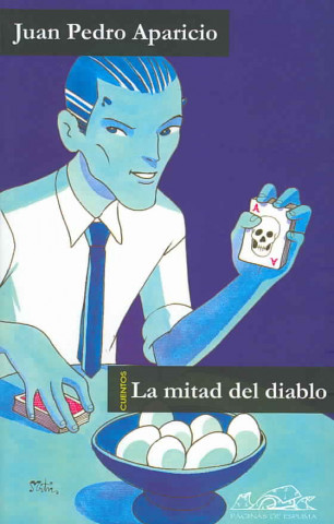 Книга La mitad del diablo Juan Pedro Aparicio