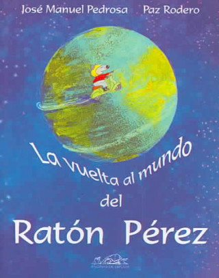 Kniha La vuelta al mundo del ratón Pérez José Manuel Pedrosa Bartolomé