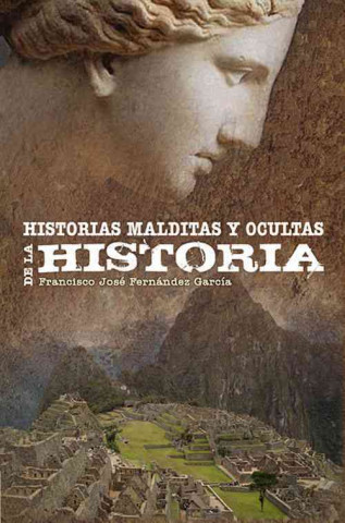 Carte Historias Malditas y Ocultas de La Historia Francisco Jose Fernandez