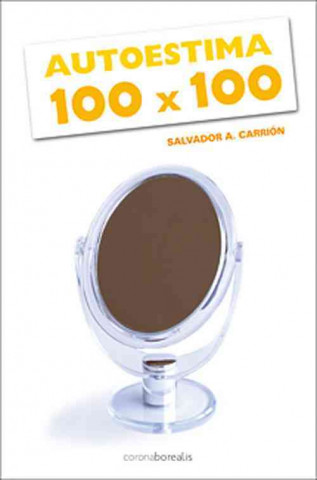 Kniha Autoestima Cien Por Cien Salvador Carrion