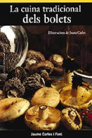 Kniha La cuina tradicional dels bolets Jaume Carles Font