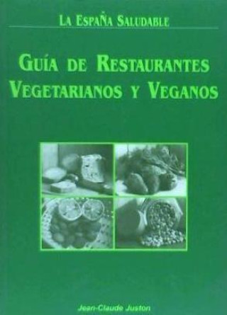 Kniha Guía de restaurantes vegetarianos y veganos Jean-Claude Juston