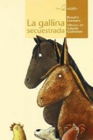 Libro La gallina secuestrada Braulio Llamero