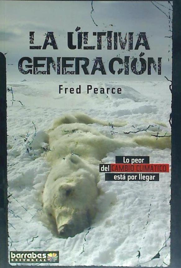 Książka La última generación Fred Pearce