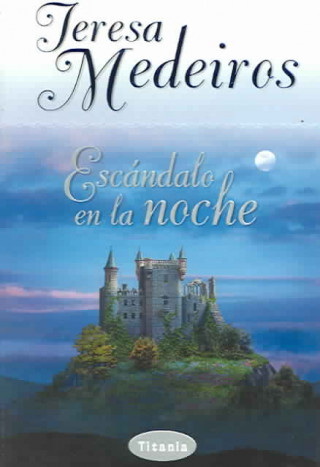 Kniha Escandalo En La Noche Teresa Medeiros