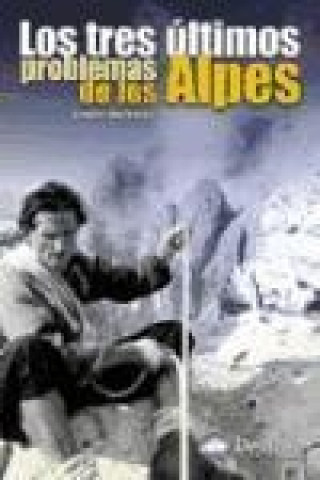 Könyv Los tres últimos problemas de los Alpes Anderl Heckmair