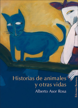 Kniha Historias de animales y otras vidas Alberto Asor Rosa