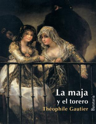 Книга La maja y el torero : militona Théophile Gautier