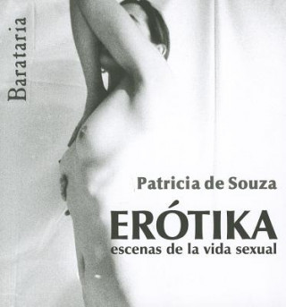 Könyv Erótika : escenas de la vida sexual Patricia de Souza