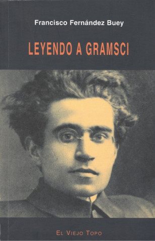 Knjiga Leyendo a Gramsci Francisco Fernández Buey