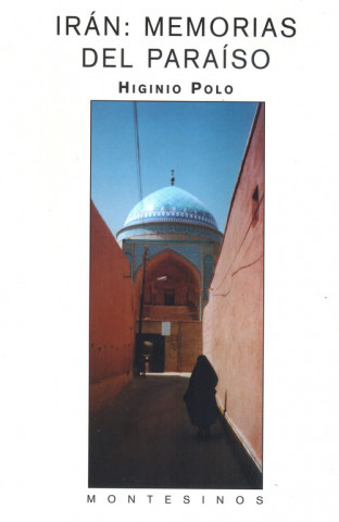 Kniha Irán memorias del paraíso Higinio Polo Cebollada