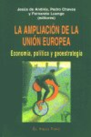 Carte La ampliación de la Unión Europea : economía, política y geoestrategia 