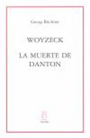 Carte Woyzeck ; La muerte de Danton Georg Büchner