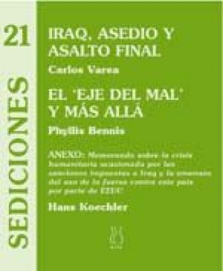 Carte Irak, asedio y asalto final : el eje del mal y más allá Phyllis Bennis