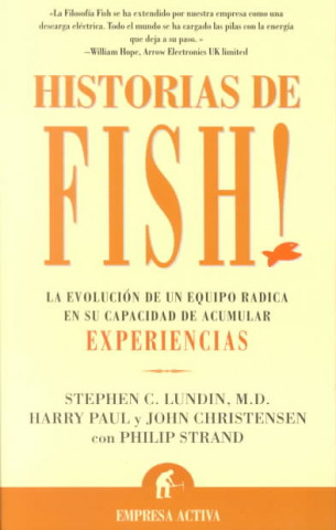 Book Historias de fish! : la evolución de un equipo radica en su capacidad de acumular experiencias Stephen C. Lundin