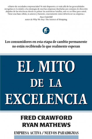 Kniha El mito de la excelencia : los consumidores en esta etapa de cambio permanente no están recibiendo lo que realmente esperan Fred Crawford