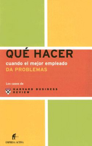 Libro Qué hacer cuando el mejor empleado da problemas Harvard Business Review