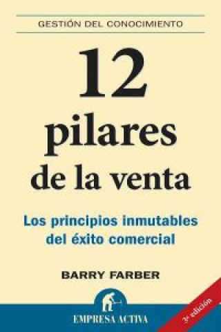 Kniha 12 pilares de la venta : los principios inmutables del éxito comercial Barry Farber