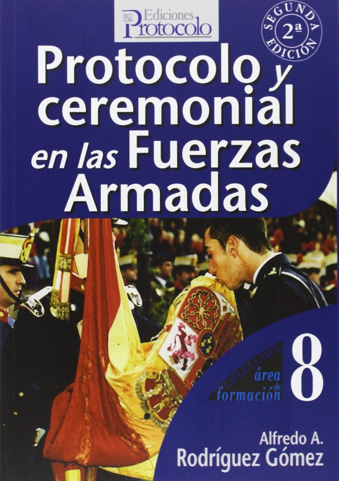 Kniha Protocolo y ceremonial en las Fuerzas Armadas Alfredo A. Rodríguez Gómez