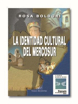 Kniha La identidad cultural del Mercosur Rosa Boldori